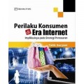 Perilaku Konsumen di Era Internet Implikasinya pada Strategi Pemasaran