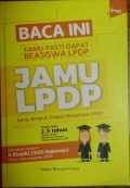 Jurus Ampuh Lolos Beasiswa LPDP : Baca Ini Kamu Pasti Dapat Beasiswa LPDP