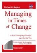 Managing In Times Of Change: 24 Poin penting bagi manajer, individu dan tim