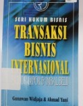 Seri Hukum Bisnis Transaksi BIsnis Internasional: Ekspor-Impor dan IImbal Beli