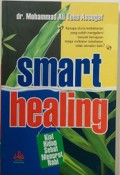 Smart Healing : Kiat Hidup sehat Menurut Nabi