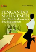 Pengantar Manajemen: Cara mudah untuk memahami ilmu manajemen
