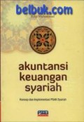 Akuntansi Keuangan Syariah: Konsep dan Implemetasi PSAK Syariah