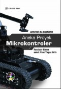 Aneka Proyek Mikrokontroler (Panduan Utama untuk Riset/Tugas Akhir)