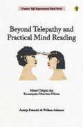Beyond Telepathy and Practical Mind Reading