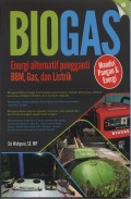 Biogas: Energi Alternatif Pengganti BBM, Gas, dan Listrik