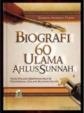 Biografi 60 Ulama Ahlus Sunnah
