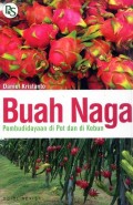 Buah Naga: Pembudidayaan di Pot dan di Kebun (Edisi Revisi)