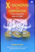 X- Engineering The Corporation; Strategi Sukses Bisnis dalam Era Digital