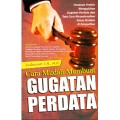 Cara Mudah Membuat Gugatan Perdata