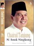 Chairul Tanjung: Si Anak Singkong