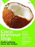 COCOPRENEURSHIP : Aneka Peluang Bisnis Kelapa