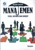 Dasar-Dasar Manajemen : Teori, Definisi dan Konsep