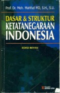 Dasar & Struktur Ketatanegaraan Indonesia Edisi Revisi