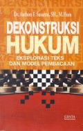 Dekonstruksi Hukum Eksplorasi Teks dan Model Pembacaan