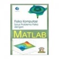 Fisika Komputasi: Solusi Problema Fisika Dengan MATLAB