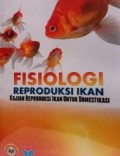 Fisiologi Reproduksi Ikan