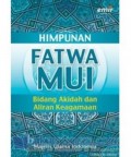 Himpunan Fatwa MUI: Bidang Akidah dan Aliran Keagamaan