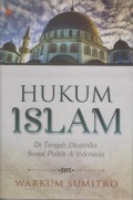 Hukum Islam: Ditengah Dinamika Sosial Politik di Indonesia