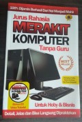 Jurus Rahasia Merakit Komputer Tanpa Guru