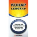 KUHAP lengkap : Pelaksanaan KUHAp, Pedoman pelaksanaan KUHAP
