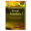 Keutamaan Birrul Walidayn