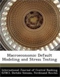 Macroeconomic Default Modeling and Stress Testing