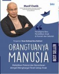 Orang Tuanya Manusia : Melejitkan Potensi dan Kecerdasan dengan Menghargai Fitrah Setiap Anak
