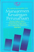 Manajemen Keuangan Perusahaan; Konsep Aplikasi dalam Perencanaan, Pengawasan, dan Pengambilan Keputusan