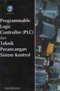 Programable Logic Controller (PLC) dan teknik perancangan sistem control