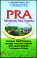 PRA (Participatory Rural Appraisal); Pendekatan Efektif Mendukung Penerapan Penyuluhan Partisipatif dalam Upaya Percepatan Pembangunan Pertanian)