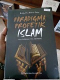Paradigma Profetik Islam: Epistemologi, Etos, dan Model