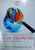 Penelitian Kualitatif Ilmu Ekonomi : Dari Metodologi ke Metode