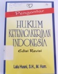 Pengantar Hukum Ketenagakerjaan Indonesia (Edisi Revisi)