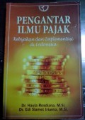Pengantar Ilmu Pajak: Kebijakan dan Implementasi di Indonesia