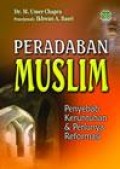 Peradaban Muslim : Penyebab Keruntuhan dan Perlunya Reformasi