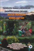 Teknologi Ramah Lingkungan Pada Pertanian Organik: Menuju Pertanian Berkelanjutan