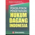 Pokok-Pokok Pengetahuan Hukum Dagang Indonesia