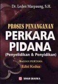 Proses Penanganan Perkara Pidana (Penyelidikan & penyidikan) 1