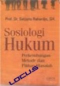 Sosiologi Hukum: Perkembangan Metode dan Pilihan Masalah