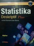 Statistika Deskriptif Plus : Untuk Ekonomi dan Bisnis