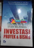 Studi Kelayakan Investasi: Proyek dan Bisnis