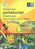Tanaman Perkebunan Penghasil Bahan Bakar Nabati (BBN)