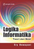 Logika Informatika : Teori dan Soal
