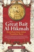 The Great Bait Al-Hikmah : Kontribusi Islam dalam Peradaban Barat