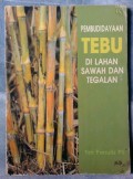 Pembudidayaan Tebu Dilahan Sawah dan Tegalan
