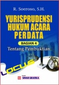 Yurisprudensi Hukum Acara Perdata Buku 4: Tentang Pembuktian