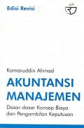 Akuntansi Manajemen: Dasar - dasar konsep biaya & pengambilan keputusan