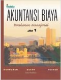 Akuntansi Biaya: Penekanan Manajerial 1