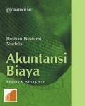 Akuntansi Biaya: Kajian Teori dan Aplikasi